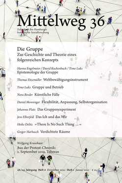 Die Gruppe. Zur Geschichte und Theorie eines folgenreichen Konzepts von Binder,  Nora, Delitz,  Heike, Elberfeld,  Jens, Engelmeier,  Hanna, Etzemüller,  Thomas, Harbusch,  Gregor, Kraushaar,  Wolfgang, Kuchenbuch,  David, Luks,  Timo, Monninger,  Daniel, Platz,  Johannes