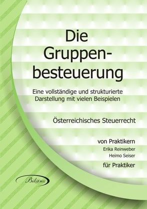 Die GRUPPENBESTEUERUNG von Binder,  Mag. Martin, Reinweber,  Erika, Seiser,  Heimo