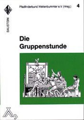 Die Gruppenstunde von Hinkel,  Paul Thomas, Joubert,  Pierre, Müller,  Joachim (Jockel), Müller-Alefeld,  Jasmin, Pfadfinderbund Weltenbummler