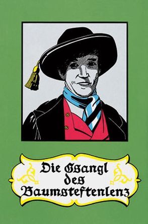 Die Gsangl des Baumsteftenlenz von Baier,  Lore, Friedl,  Paul