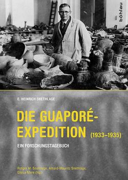 Die Guaporé-Expedition (1933–1935) von Silveira,  Gleice Mere Soares R., Snethlage,  Alhard-Mauritz, Snethlage,  E. Heinrich, Snethlage,  Rotger M.