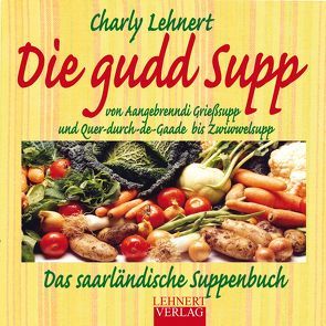 Die gudd Supp von Lehnert,  Charly