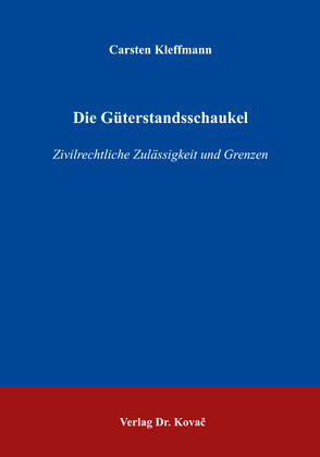 Die Güterstandsschaukel von Kleffmann,  Carsten