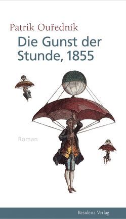 Die Gunst der Stunde, 1855 von Ouredník,  Patrik, Stavaric,  Michael