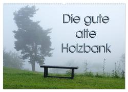 Die gute alte Holzbank (Wandkalender 2024 DIN A2 quer), CALVENDO Monatskalender von Flori0,  Flori0