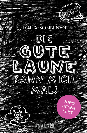 Die gute Laune kann mich mal! von Murmann,  Maximilian, Sonninen,  Lotta