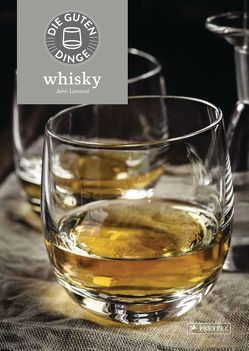 Die guten Dinge: WHISKY von Lamond,  John