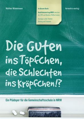 Die Guten ins Töpfchen, die Schlechten ins Kröpfchen? von Winkelmann,  Walther