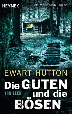 Die Guten und die Bösen von Hutton,  Ewart, Schwaner,  Teja