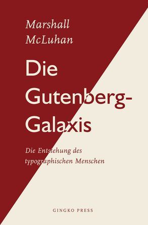 Die Gutenberg-Galaxis von McLuhan,  Marshall