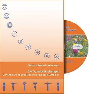 Die Gymnastik-Übungen von Aivanhov,  Omraam M