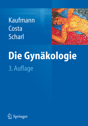 Die Gynäkologie von Costa,  Serban-Dan, Kaufmann,  Manfred, Scharl,  Anton