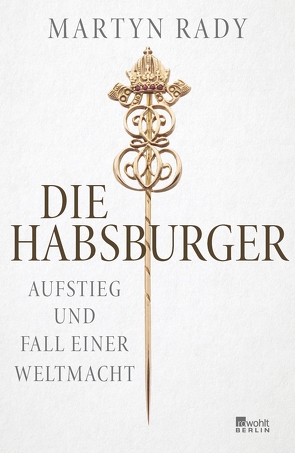 Die Habsburger von Rady,  Martyn, Thies,  Henning