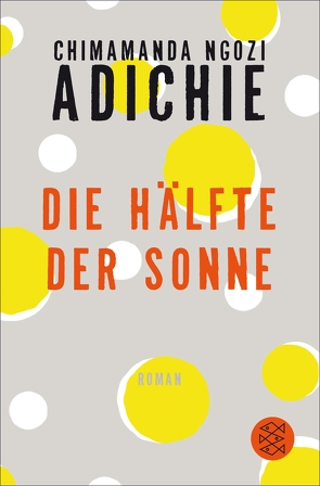 Die Hälfte der Sonne von Adichie,  Chimamanda Ngozi, Schwaab,  Judith