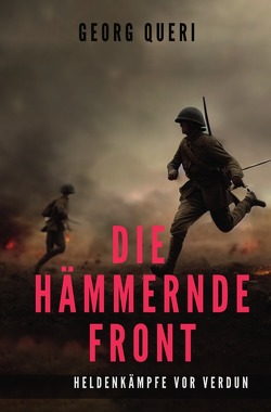 Die hämmernde Front von Queri,  Georg