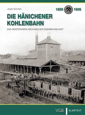 Die Hänichener Kohlenbahn von Schubert,  Jürgen