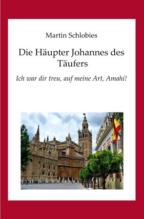 Die Häupter Johannes des Täufers von Schlobies,  Martin