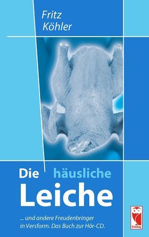 Die häusliche Leiche von Köhler,  Fritz