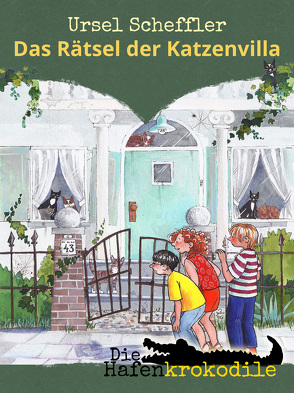 Die Hafenkrokodile: Das Rätsel der Katzenvilla von Fienieg,  Annette, Scheffler,  Ursel