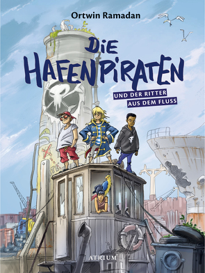 Die Hafenpiraten und der Ritter aus dem Fluss von Ramadan,  Ortwin, Schroeder,  Gerhard