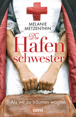 Die Hafenschwester (1) von Metzenthin,  Melanie