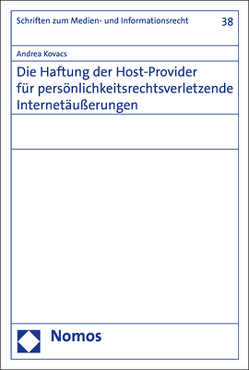 Die Haftung der Host-Provider für persönlichkeitsrechtsverletzende Internetäußerungen von Kovacs,  Andrea