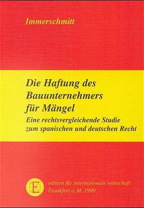 Die Haftung des Bauunternehmers für Mängel von Immerschmitt,  Jörn H, Löber,  Burckhardt