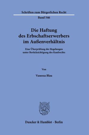 Die Haftung des Erbschaftserwerbers im Außenverhältnis. von Blau,  Vanessa