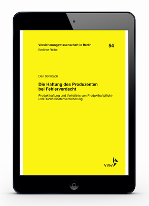 Die Haftung des Produzenten bei Fehlerverdacht von Armbrüster,  Christian, Baumann,  Horst, Gründl,  Helmut, Schilbach,  Dan, Schirmer,  Helmut, Zschockelt,  Wolfgang