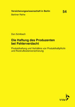 Die Haftung des Produzenten bei Fehlerverdacht von Armbrüster,  Christian, Baumann,  Horst, Gründl,  Helmut, Schilbach,  Dan, Schirmer,  Helmut, Zschockelt,  Wolfgang