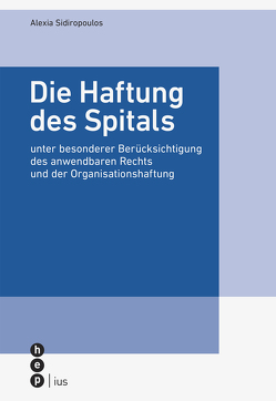 Die Haftung des Spitals (E-Book) von Sidiropoulos,  Alexia