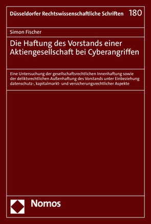 Die Haftung des Vorstands einer Aktiengesellschaft bei Cyberangriffen von Fischer,  Simon