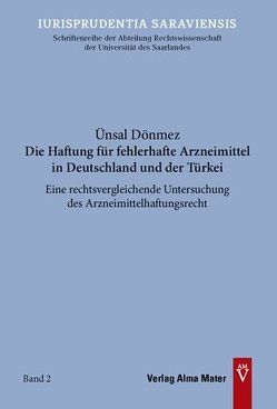 Die Haftung für fehlerhafte Arzneimittel in Deutschland und der Türkei von Dönmez,  Ünsal