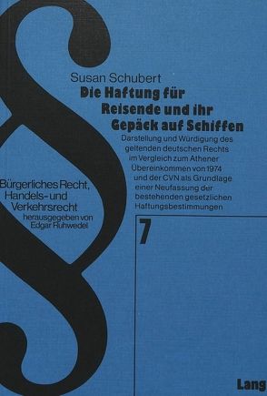 Die Haftung für Reisende und ihr Gepäck auf Schiffen von Schubert,  Susan