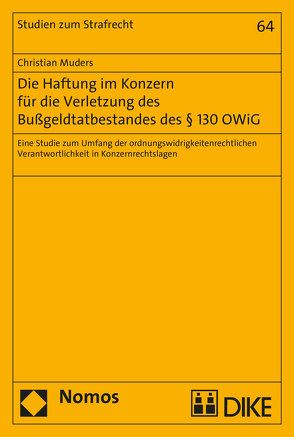 Die Haftung im Konzern für die Verletzung des Bußgeldtatbestandes des § 130 OWiG von Muders,  Christian