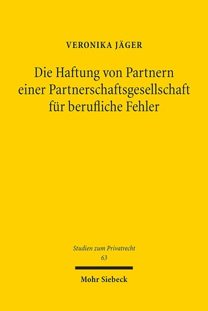 Die Haftung von Partnern einer Partnerschaftsgesellschaft für berufliche Fehler von Jäger,  Veronika