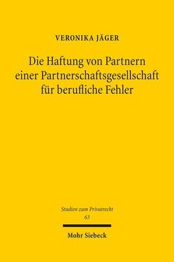 Die Haftung von Partnern einer Partnerschaftsgesellschaft für berufliche Fehler von Jäger,  Veronika