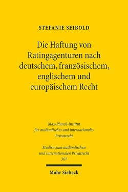 Die Haftung von Ratingagenturen nach deutschem, französischem, englischem und europäischem Recht von Seibold,  Stefanie