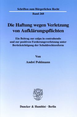 Die Haftung wegen Verletzung von Aufklärungspflichten. von Pohlmann,  André