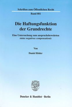 Die Haftungsfunktion der Grundrechte. von Röder,  Daniel