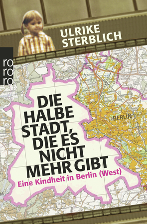 Die halbe Stadt, die es nicht mehr gibt von Sterblich,  Ulrike