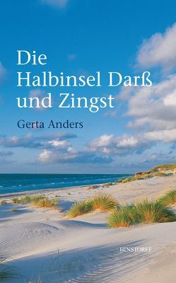 Die Halbinsel Darß und Zingst von Anders,  Gerta, Holtz,  E. Th., Holtz-Sommer,  H., Miethe,  Käthe