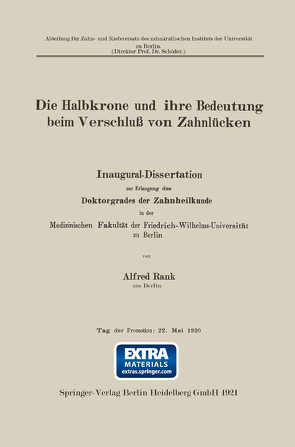 Die Halbkrone und ihre Bedeutung beim Verschluß von Zahnlücken von Rank,  Alfred