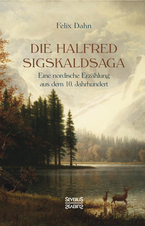 Die Halfred Sigskaldsaga. von Dahn,  Felix