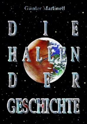 Die Hallen der Geschichte von Martinett,  Günter