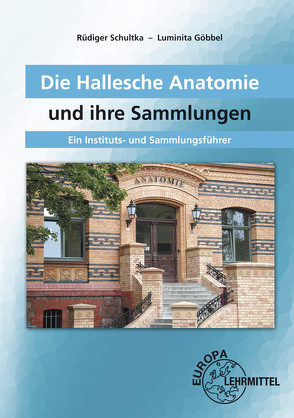 Die Hallesche Anatomie von und,  Institut für Anatomie