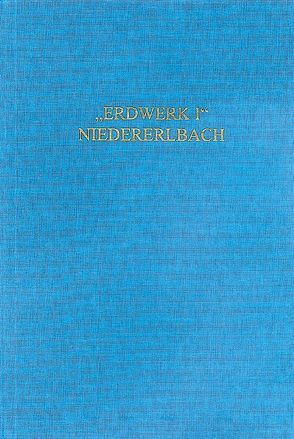 Die hallstatt- und frühlatènezeitliche Siedlung „Erdwerk I“ von Niedererlbach, Landkreis Landshut von Müller-Depreux,  Anke