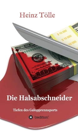 Die Halsabschneider – Tiefen des Galopprennsports von Tölle,  HEINZ