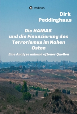 Die HAMAS und die Finanzierung des Terrorismus im Nahen Osten von Peddinghaus,  Dirk