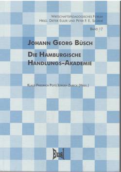 Die Hamburgische Handlungs-Akademie von Büsch,  Johann G, Kiesel,  E, Pott,  Klaus F, Zabeck,  Jürgen